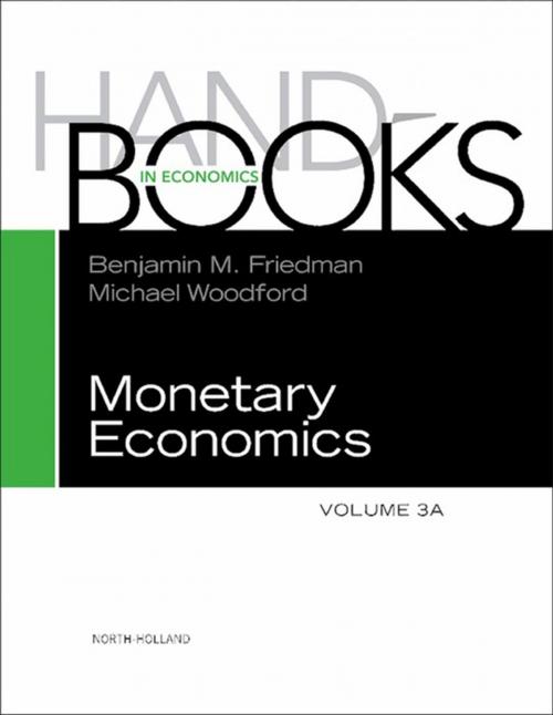 Cover of the book Handbook of Monetary Economics 3A by Benjamin M. Friedman, Michael Woodford, Elsevier Science