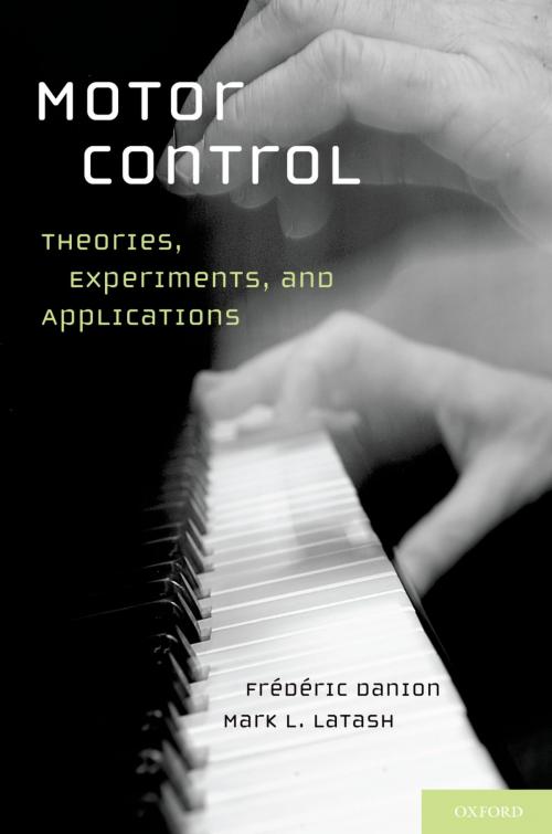 Cover of the book Motor Control by Frederic Danion, PhD, Mark Latash, PhD, Oxford University Press