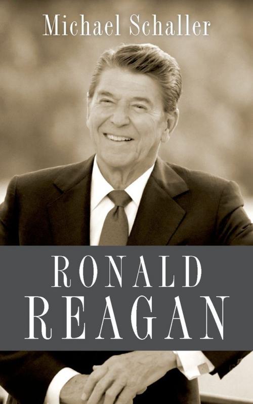 Cover of the book Ronald Reagan by Michael Schaller, Oxford University Press, USA