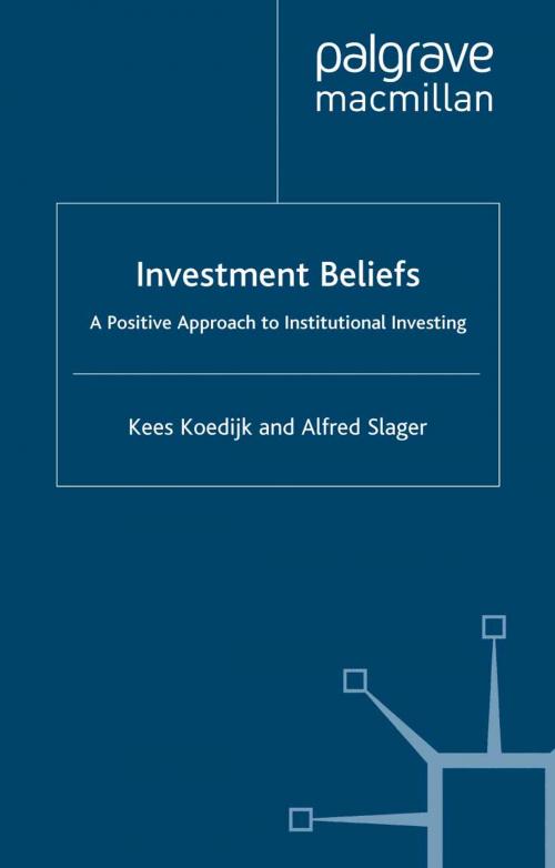 Cover of the book Investment Beliefs by K. Koedijk, A. Slager, Palgrave Macmillan UK