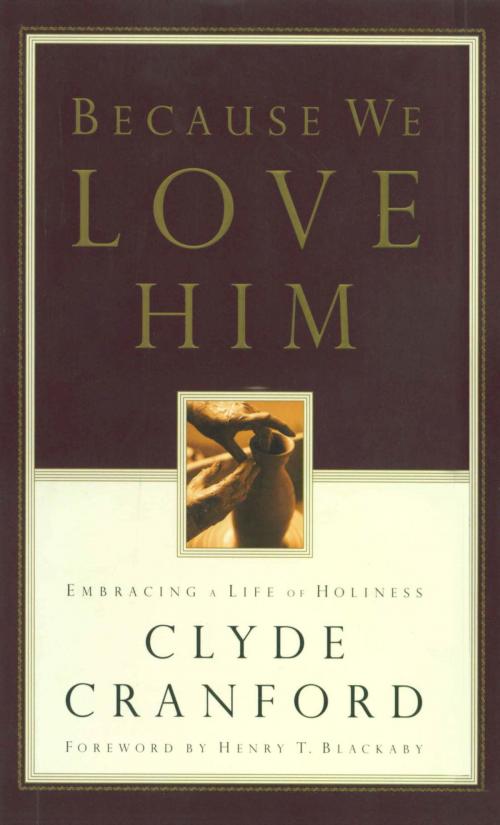 Cover of the book Because We Love Him by Clyde Cranford, The Crown Publishing Group