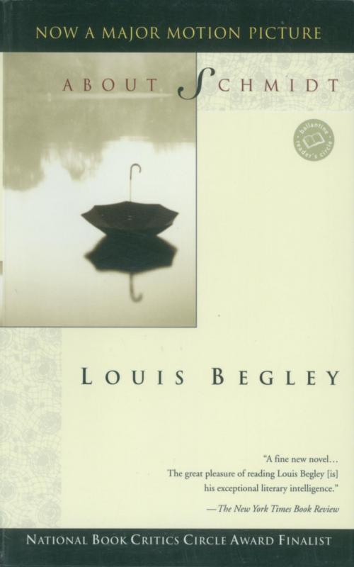Cover of the book About Schmidt by Louis Begley, Random House Publishing Group