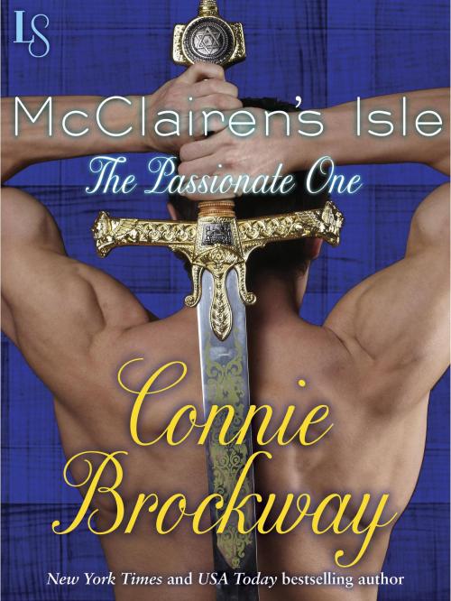 Cover of the book McClairen's Isle: The Passionate One by Connie Brockway, Random House Publishing Group