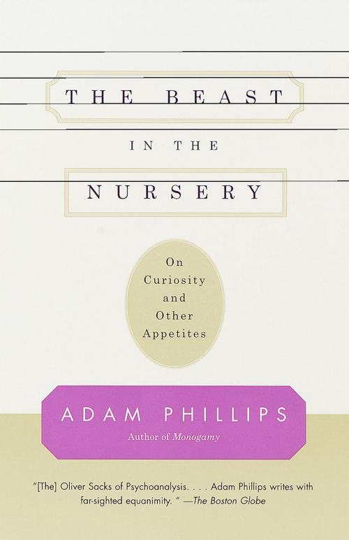 Cover of the book The Beast in the Nursery by Adam Phillips, Knopf Doubleday Publishing Group