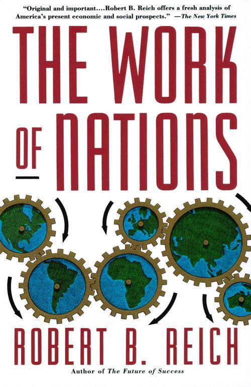 Cover of the book The Work of Nations by Robert B. Reich, Knopf Doubleday Publishing Group