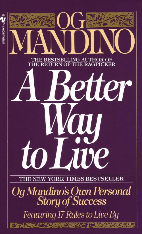 Cover of the book A Better Way to Live by Og Mandino, Random House Publishing Group