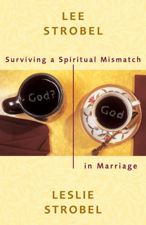 Cover of the book Surviving a Spiritual Mismatch in Marriage by Lee Strobel, Leslie Strobel, Zondervan