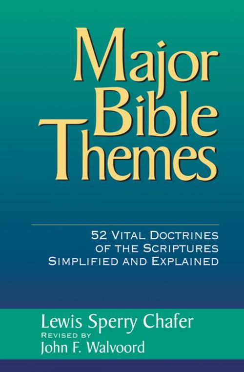 Cover of the book Major Bible Themes by Lewis Sperry Chafer, John F. Walvoord, Zondervan Academic