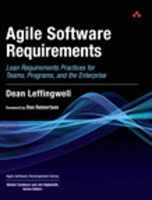 Cover of the book Agile Software Requirements by Dean Leffingwell, Pearson Education