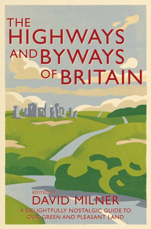 Cover of the book The Highways and Byways of Britain by David Milner, Pan Macmillan