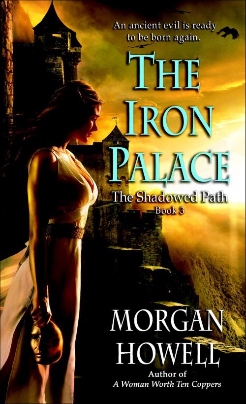 Cover of the book The Iron Palace by Morgan Howell, Random House Publishing Group