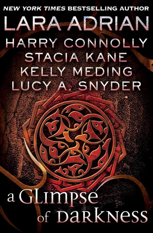 Cover of the book A Glimpse of Darkness (Short Story) by Lara Adrian, Harry Connolly, Stacia Kane, Kelly Meding, Lucy A. Snyder, Random House Publishing Group