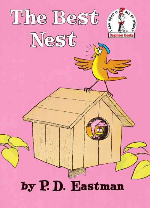 Cover of the book The Best Nest by P.D. Eastman, Random House Children's Books