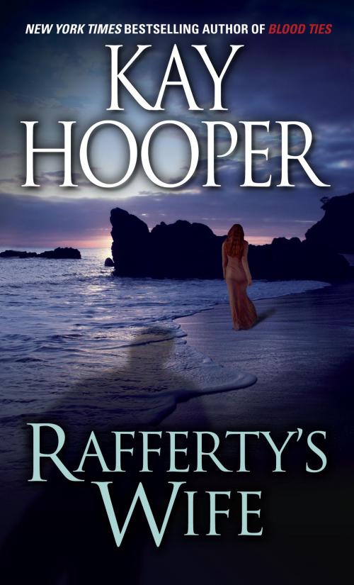 Cover of the book Rafferty's Wife by Kay Hooper, Random House Publishing Group
