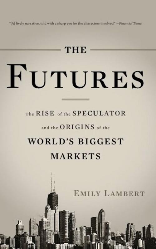 Cover of the book The Futures by Emily Lambert, Basic Books