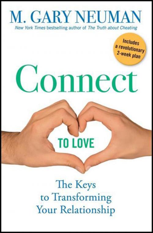 Cover of the book Connect to Love by M. Gary Neuman, Turner Publishing Company