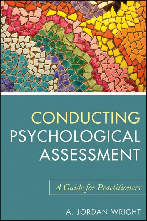 Cover of the book Conducting Psychological Assessment by A. Jordan Wright, Wiley