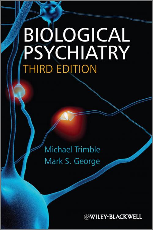 Cover of the book Biological Psychiatry by Michael R. Trimble, Mark George, Wiley