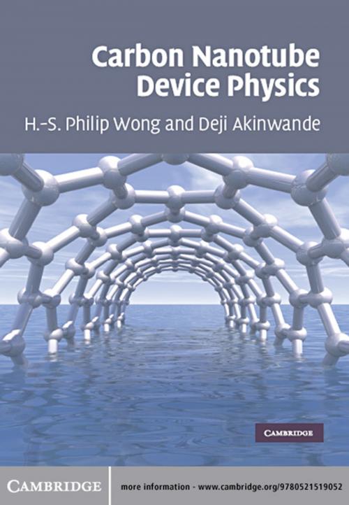Cover of the book Carbon Nanotube and Graphene Device Physics by H.-S. Philip Wong, Deji Akinwande, Cambridge University Press