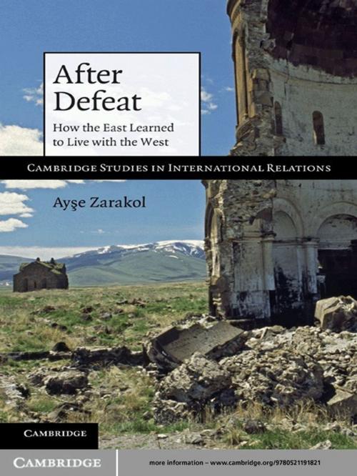 Cover of the book After Defeat by Dr Ayse Zarakol, Cambridge University Press