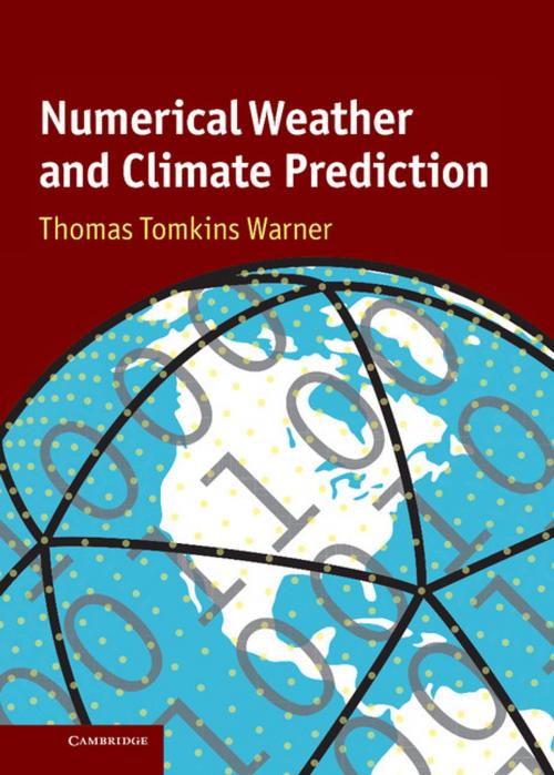 Cover of the book Numerical Weather and Climate Prediction by Thomas Tomkins Warner, Cambridge University Press