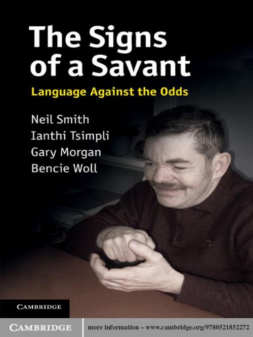 Cover of the book The Signs of a Savant by Neil Smith, Ianthi Tsimpli, Gary Morgan, Bencie Woll, Cambridge University Press