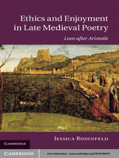 Cover of the book Ethics and Enjoyment in Late Medieval Poetry by Jessica Rosenfeld, Cambridge University Press