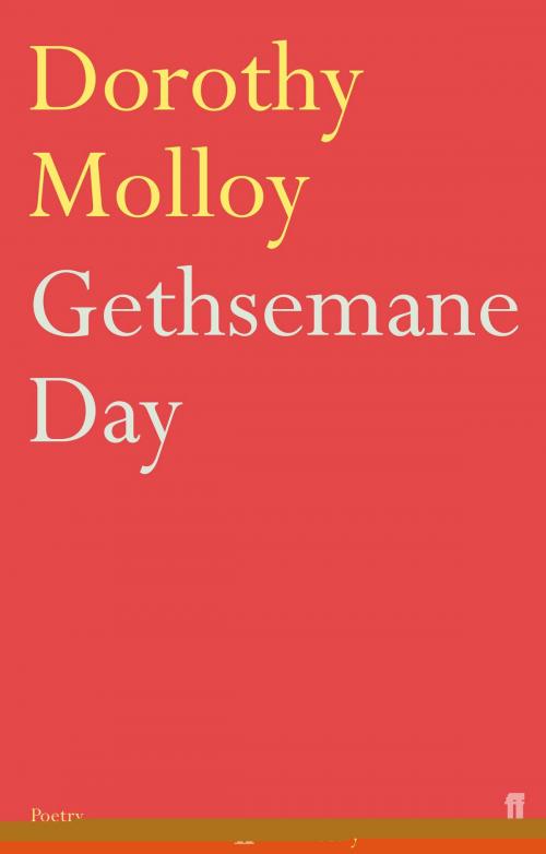 Cover of the book Gethsemane Day by Dorothy Molloy, Faber & Faber