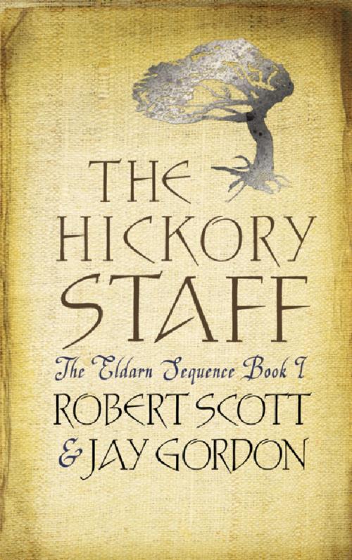 Cover of the book The Hickory Staff by Rob Scott, Jay Gordon, Orion Publishing Group