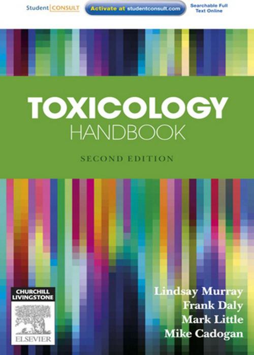 Cover of the book Toxicology Handbook by Lindsay Murray, MBBS, FACEM, Ovidiu Pascu, MD FACEM, Kerry Anne Hoggett, MBBS GCertClinTox FACEM, Frank Daly, MBBS, FACEM, Mike Cadogan, MA(Oxon), MBChB, FACEM, Mark Little, MBBS, FACEM, MPH&TM DTM&H IDHA, Elsevier Health Sciences