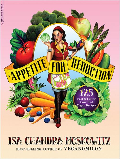 Cover of the book Appetite for Reduction by Isa Chandra Moskowitz, Hachette Books