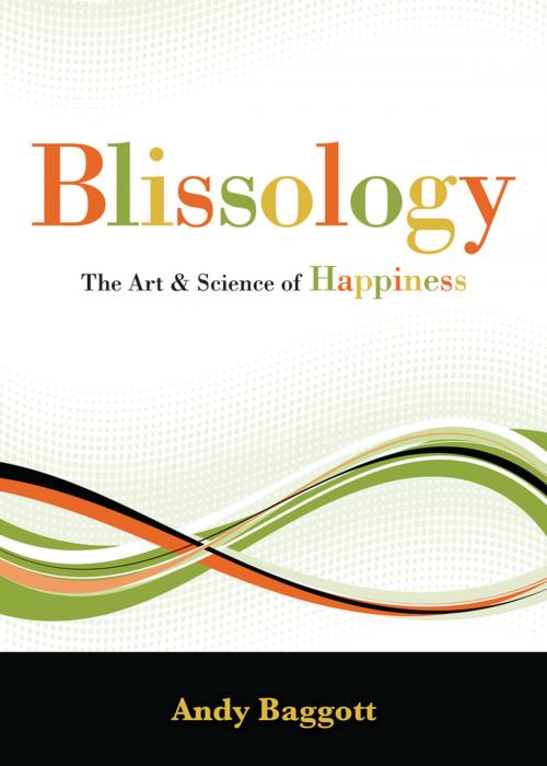 Cover of the book Blissology: The Art & Science of Happiness by Andy Baggott, Llewellyn Worldwide, LTD.
