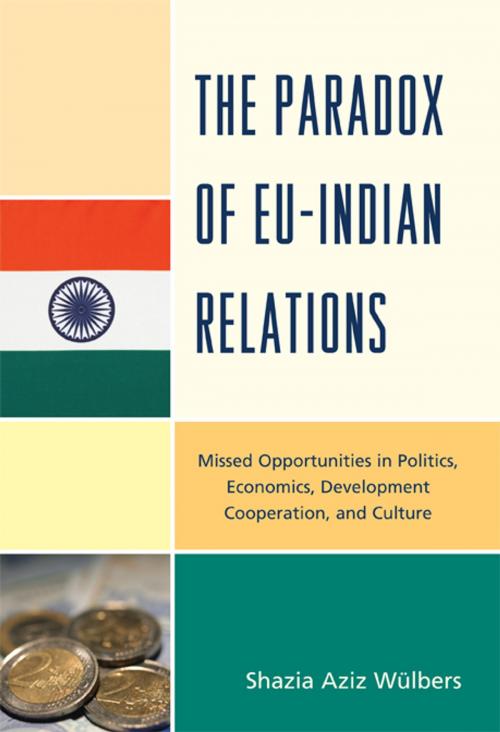 Cover of the book The Paradox of EU-India Relations by Shazia Aziz Wülbers, Lexington Books