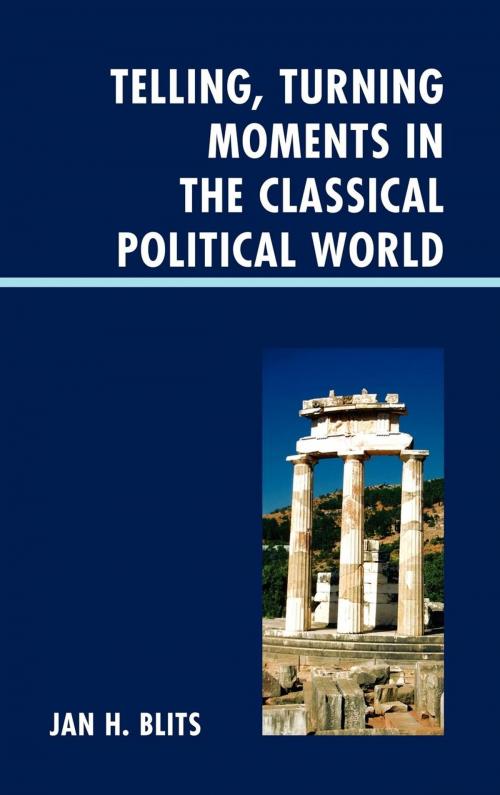 Cover of the book Telling, Turning Moments in the Classical Political World by Jan H. Blits, Lexington Books