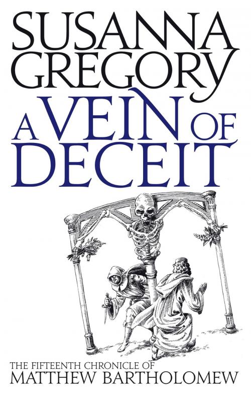 Cover of the book A Vein Of Deceit by Susanna Gregory, Little, Brown Book Group
