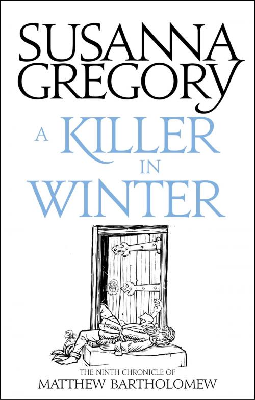 Cover of the book A Killer In Winter by Susanna Gregory, Little, Brown Book Group