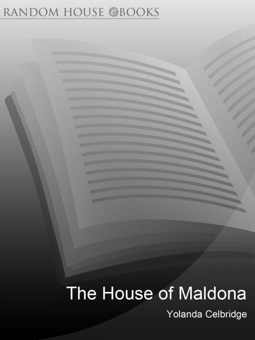 Cover of the book The House of Maldona by Yolanda Celbridge, Ebury Publishing