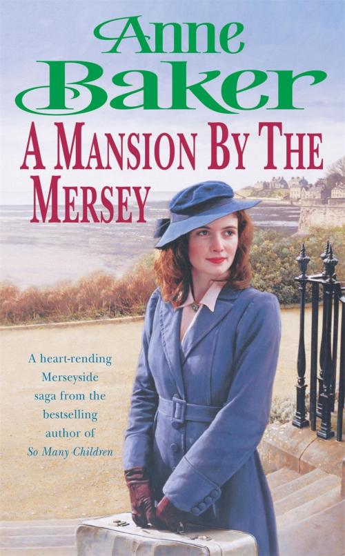 Cover of the book A Mansion By the Mersey by Anne Baker, Headline