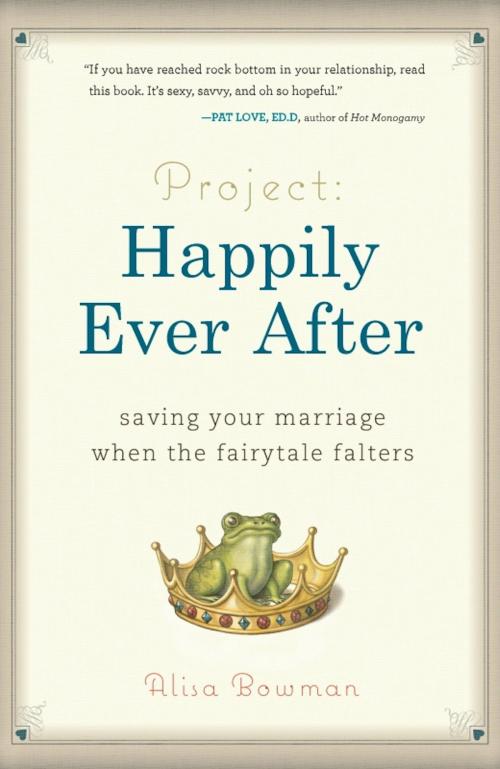Cover of the book Project: Happily Ever After by Alisa Bowman, Running Press