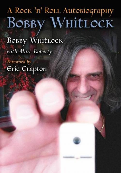 Cover of the book Bobby Whitlock: A Rock 'n' Roll Autobiography by Bobby Whitlock with Marc Roberty, McFarland