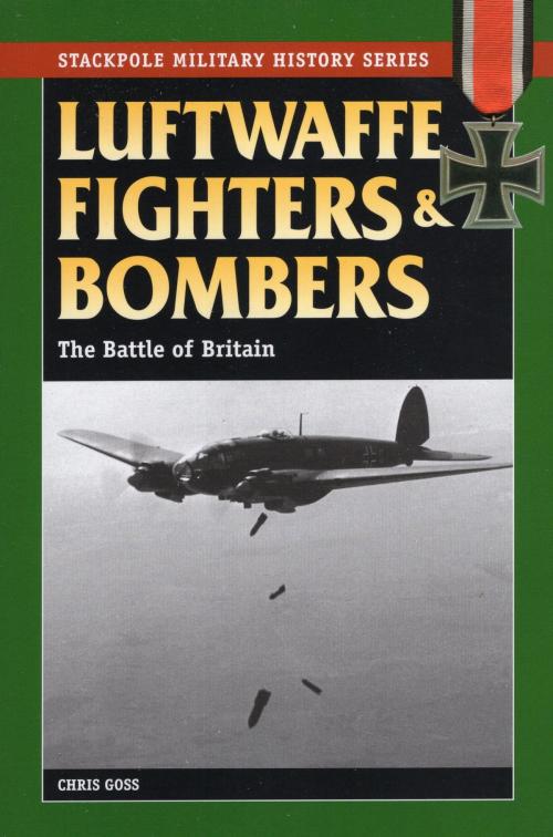 Cover of the book Luftwaffe Fighters and Bombers by Chris Goss, Stackpole Books