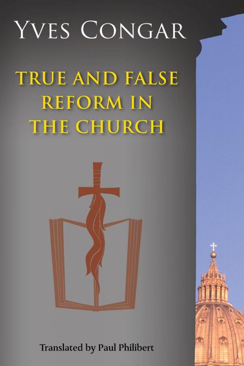 Cover of the book True and False Reform in the Church by Yves Congar OP, Liturgical Press