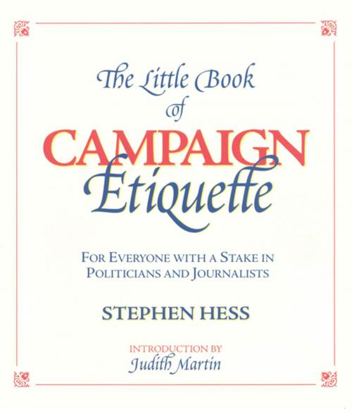 Cover of the book The Little Book of Campaign Etiquette by Stephen Hess, Brookings Institution Press