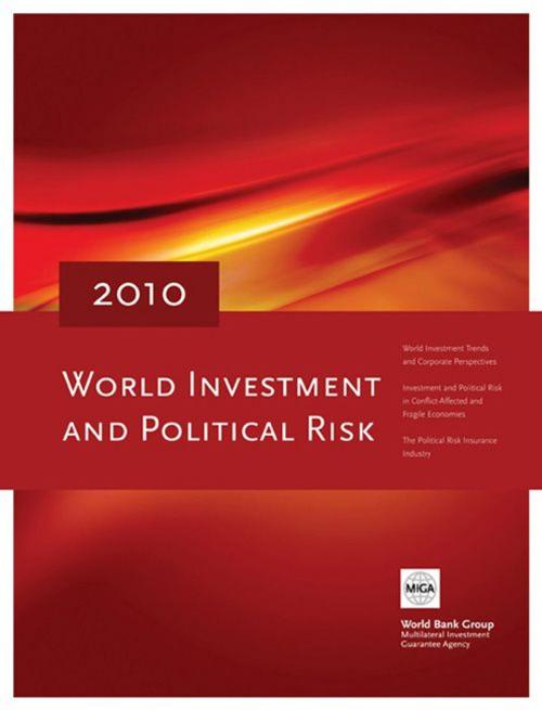 Cover of the book World Investment And Political Risk 2010 by Villar Daniel; Dreyhaupt Stephan; Economou Persephone; Lambert Caroline; Verheyen Gero; Salinas Emanuel, World Bank