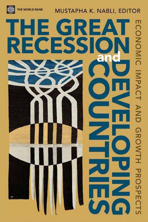 Cover of the book The Great Recession And Developing Countries : Economic Impact And Growth Prospects by Nabli Mustapha K., World Bank