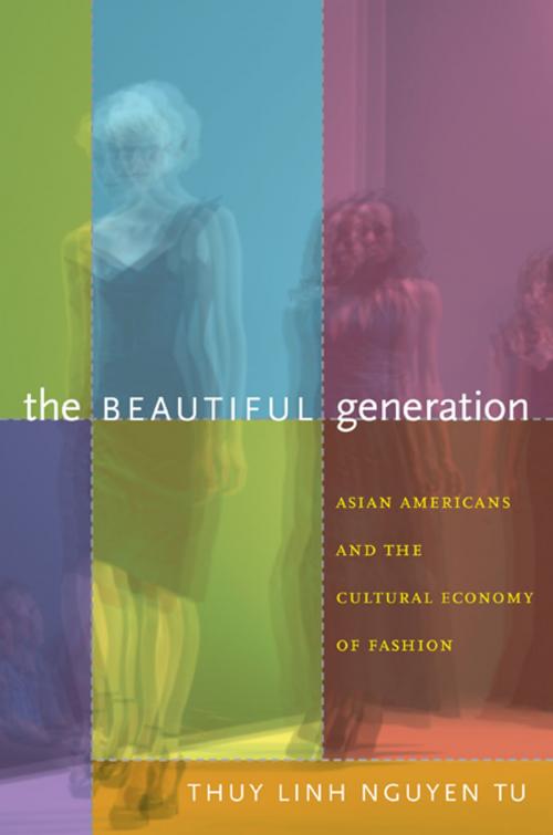 Cover of the book The Beautiful Generation by Thuy Linh Nguyen Tu, Duke University Press