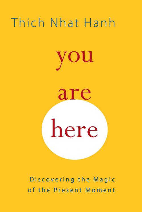 Cover of the book You Are Here by Thich Nhat Hanh, Shambhala