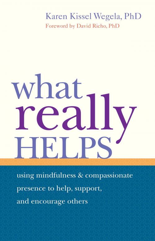 Cover of the book What Really Helps by Karen Kissel Wegela, Shambhala