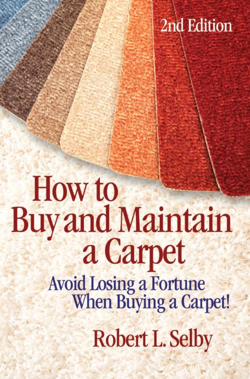 Cover of the book How to Buy and Maintain a Carpet by Robert Selby, Ross Books