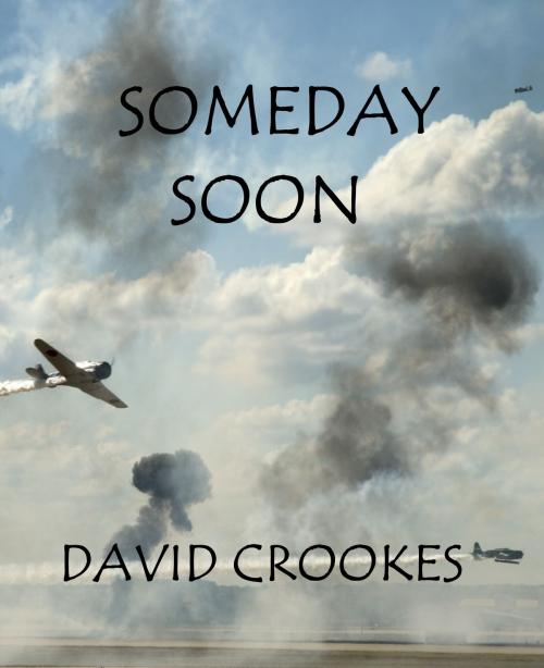 Cover of the book Someday Soon by David Crookes, David Crookes
